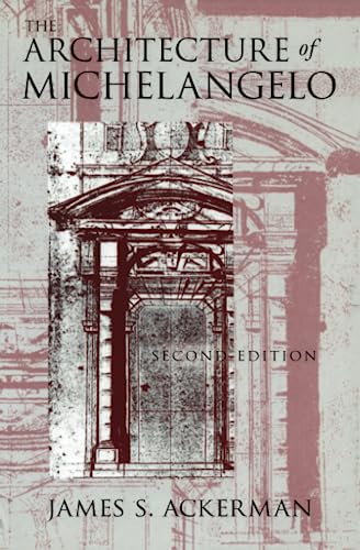 The Architecture of Michelangelo von University of Chicago Press