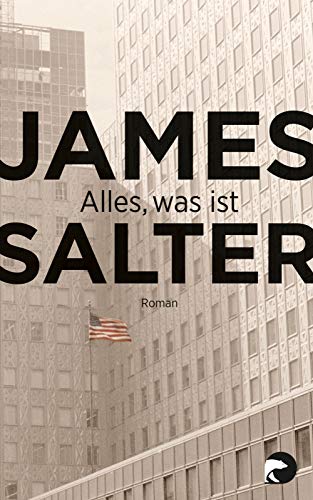 Alles, was ist: Roman