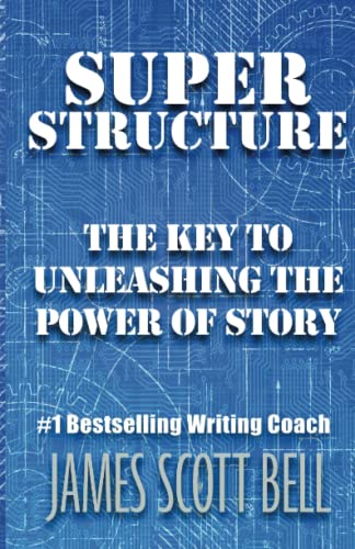 Super Structure: The Key to Unleashing the Power of Story (Bell on Writing) von Compendium Press