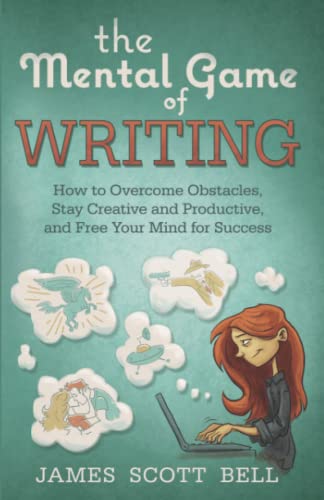 The Mental Game of Writing: How to Overcome Obstacles, Stay Creative and Product (Bell on Writing, Band 11) The Mental Game of Writing: How to Overcome Obstacles, Stay Creative and Product (Bell on Writing, Band 11)