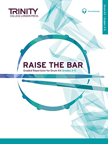 Raise the Bar Drum Kit (Grades 3-5) von Trinity College London