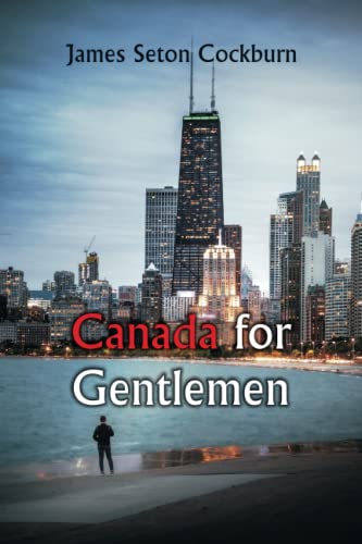 Canada for Gentlemen Canada for Gentlemen von Classical Prints