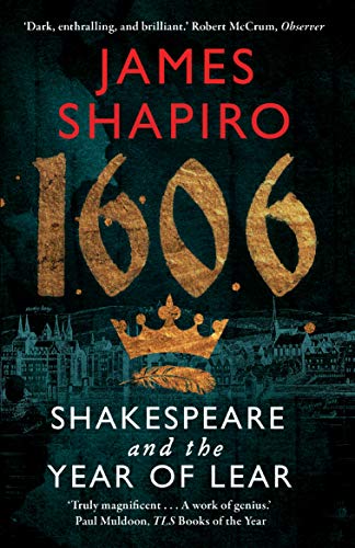 1606: Shakespeare and the Year of Lear von Faber & Faber