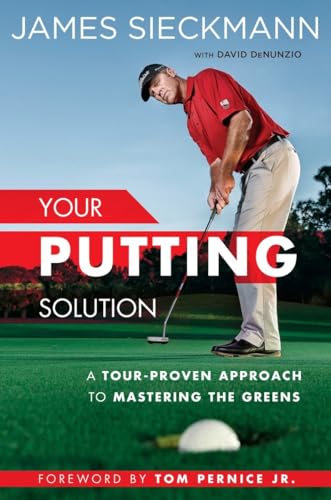 Your Putting Solution: A Tour-Proven Approach to Mastering the Greens von Avery