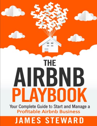 The Airbnb Playbook: Your Complete Guide to Start and Manage a Profitable Airbnb Business von Independently published