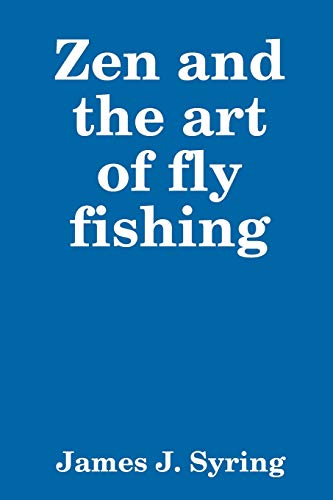 Zen and the Art of Fly Fishing von LULU PR