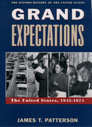 Grand Expectations: The United States, 1945-1974 (Oxford History of the United States, 10, Band 10) von Oxford University Press, USA