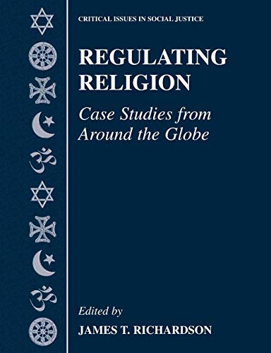 Regulating Religion: Case Studies From Around The Globe (Critical Issues in Social Justice) von Springer