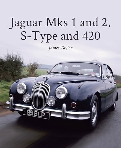 Jaguar Mks 1 and 2, S-Type and 420 (Crowood Autoclassics Series)