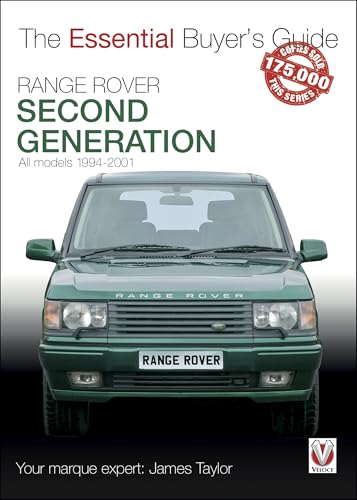 Range Rover: Second Generation All Models: 1994-2001 (The Essential Buyer's Guide)