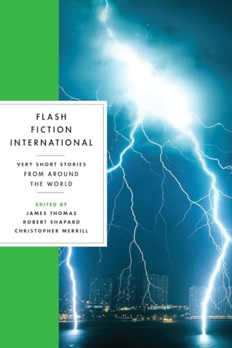 Flash Fiction International: Very Short Stories from Around the World