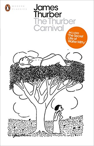 The Thurber Carnival: Includes The Secret Life of Walter Mitty (Penguin Modern Classics)