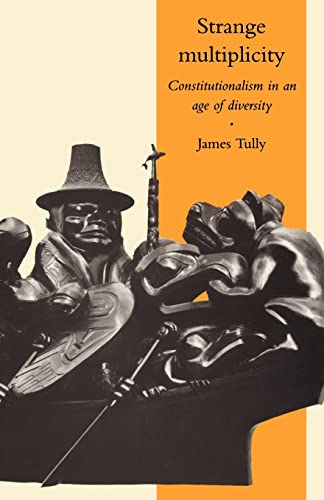 Strange Multiplicity: Constitutionalism in an Age of Diversity (Seeley Lectures, 1)