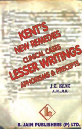 Lesser Writings: Clinical Cases, New Remedies, Aphorisms & Precepts von B Jain Publishers Pvt Ltd