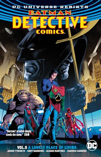 Batman: Detective Comics Vol. 5: A Lonely Place of Living (Rebirth)