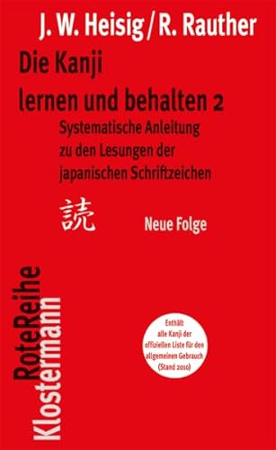 Systematische Anleitung zu den Lesungen der japanischen Schriftzeichen (Die Kanji lernen und behalten, Band 2)