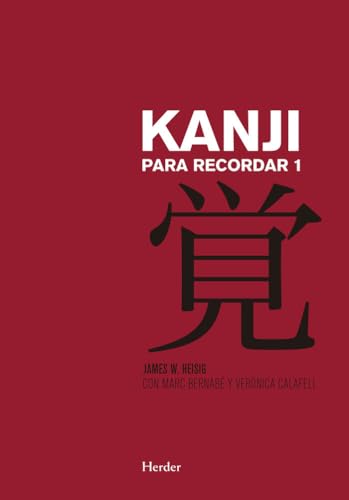 Kanji para recordar 1: Curso mnemotécnico para el aprendizaje de la escritura y el significado de los caracteres japoneses