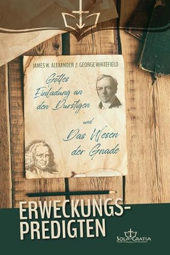 Erweckungspredigten: Gottes Einladung an den Durstigen & Das Wesen der Gnade