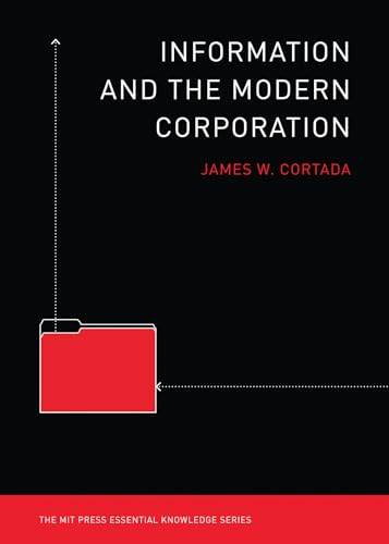Information and the Modern Corporation (The MIT Press Essential Knowledge series) von The MIT Press