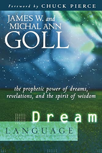 Dream Language: The Prophetic Power of Dreams, Revelations, and the Spirit of Wisdom von Destiny Image