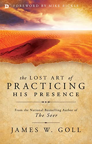 The Lost Art of Practicing His Presence von Destiny Image