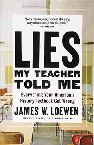 Lies My Teacher Told Me: Everything Your American History Textbook Got Wrong von The New Press