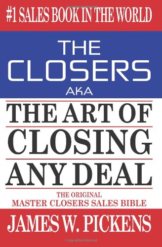 THE CLOSERS aka THE ART OF CLOSING ANY DEAL von CreateSpace Independent Publishing Platform
