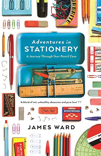Adventures in Stationery: A Journey Through Your Pencil Case von Profile Books