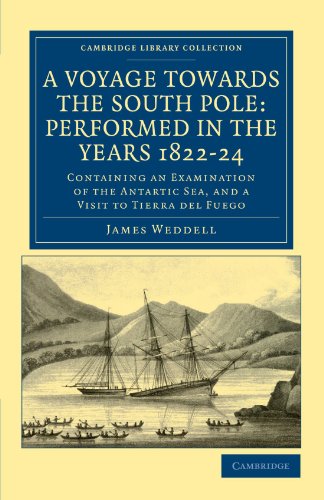 A Voyage Towards the South Pole: Performed in the Years 1822-24: Containing an Examination of the Antarctic Sea, and a Visit to Tierra del Fuego (Cambridge Library Collection - Polar Exploration) von Cambridge University Press