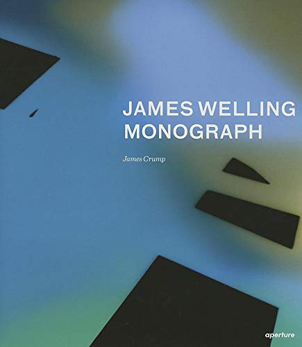 James Welling: Monograph