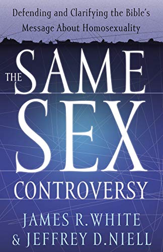 The Same Sex Controversy: Defending And Clarifying The Bible'S Message About Homosexuality von Bethany House Publishers