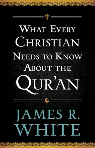What Every Christian Needs to Know About the Qur'an von Bethany House Publishers