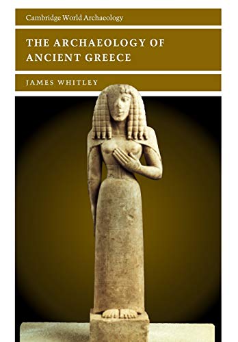 The Archaeology of Ancient Greece (Cambridge World Archaeology) von Cambridge University Press