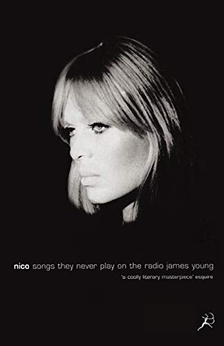 Nico: Songs they never play on Radio von Bloomsbury Publishing