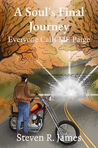 A Soul's Final Journey: Everyone Calls Me Paige von Steven R. James Productions