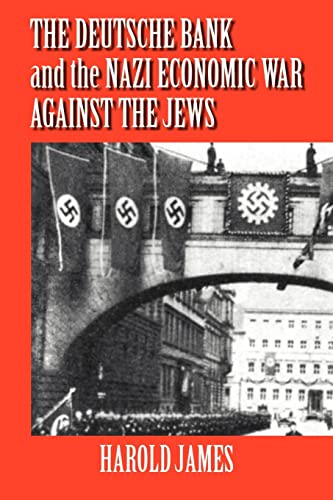 Deutsche Bank Nazi Econ War Jews: The Expropriation of Jewish-Owned Property