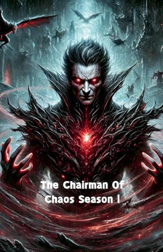 The Chairman Of Chaos Season 1 von james