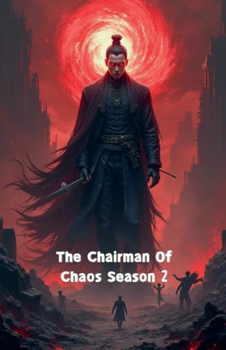 The Chairman Of Chaos Season 2 von james
