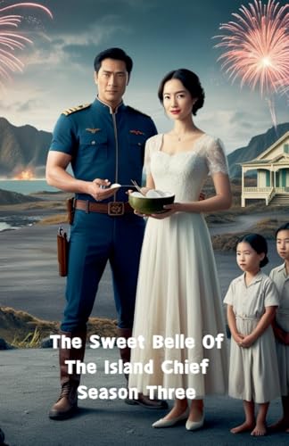 The Sweet Belle Of The Island Chief Season Three von james