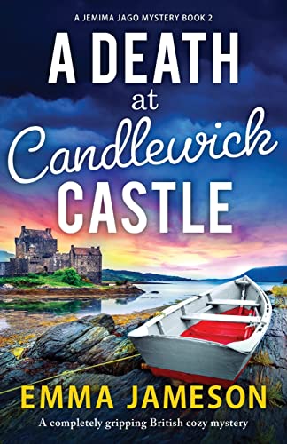 A Death at Candlewick Castle: A completely gripping British cozy mystery (A Jemima Jago Mystery, Band 2)