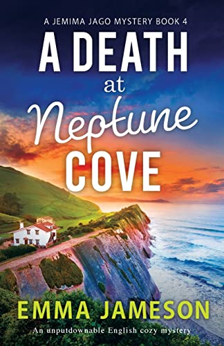 A Death at Neptune Cove: An unputdownable English cozy mystery (A Jemima Jago Mystery, Band 4)