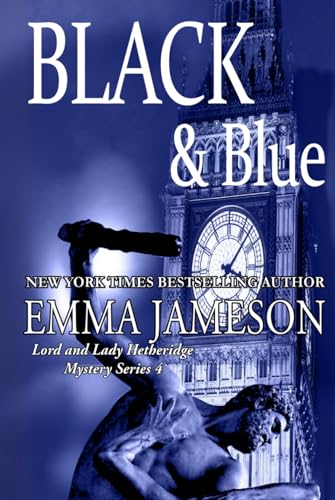 Black & Blue (Lord and Lady Hetheridge Mystery Series, Band 4) von Independently published