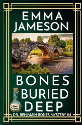Bones Buried Deep: A Romantic Wartime Mystery (Dr. Benjamin Bones Mysteries, Band 4) von Independently published