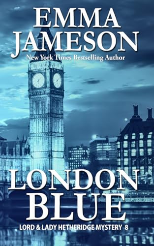 London Blue (Lord and Lady Hetheridge Mystery Series, Band 8) von Independently published
