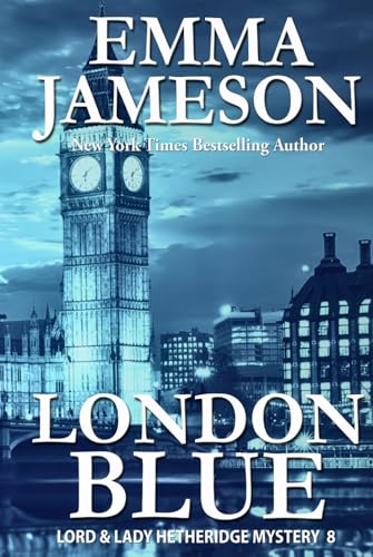 London Blue (Lord and Lady Hetheridge Mystery Series, Band 8) von Independently published