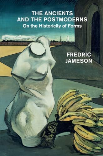 The Ancients and the Postmoderns: On the Historicity of Forms