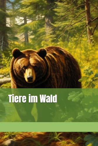 Tiere im Wald von Independently published