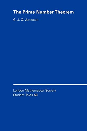 LMSST: 53 The Prime Number Theorem (London Mathematical Society Student Texts, 53)