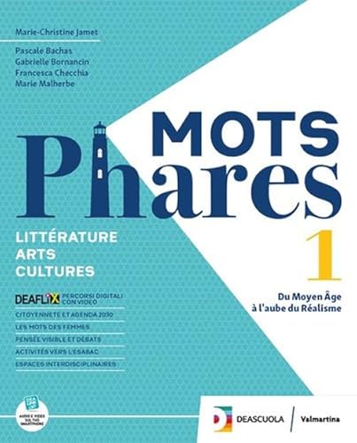 Mots phares. Littérature. Arts. Per le Scuole superiori. Con espansione online (Vol. 1)