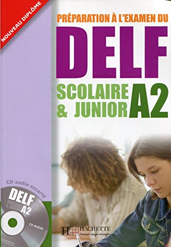 Preparation a l'examen du DELF Scolaire et Junior: Livre A2 & CD von HACHETTE FLE